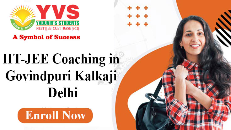 Best jee Coaching in govindpuri-kalkaji-delhi