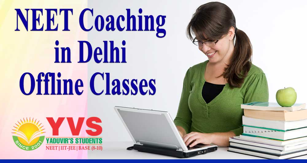 Best Coaching Institute for NEET in Delhi - YVS Institute