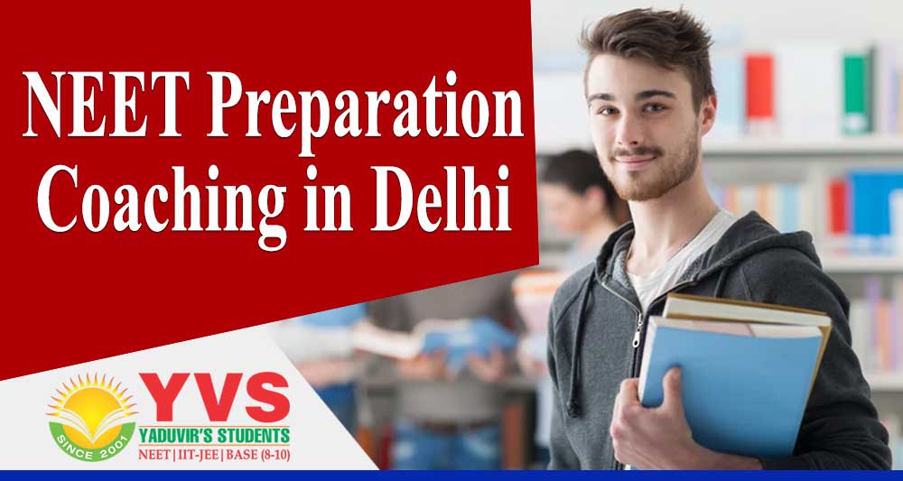 Best Coaching Institute For Neet In Delhi - Yvs Institute